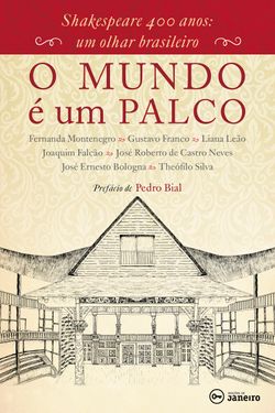 O mundo é um palco - Shakespeare 400 anos: um olhar brasileiro