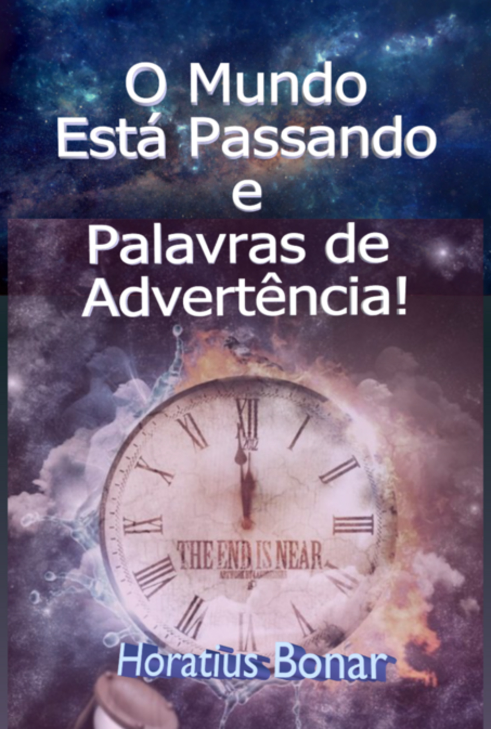 O Mundo Está Passando E Palavras De Advertência