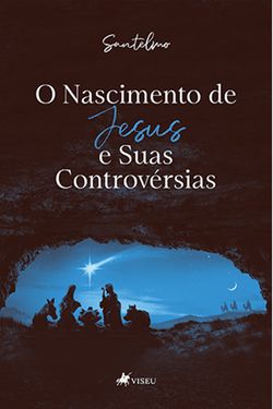 O nascimento de Jesus e suas controvérsias