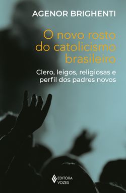 O novo rosto do catolicismo brasileiro