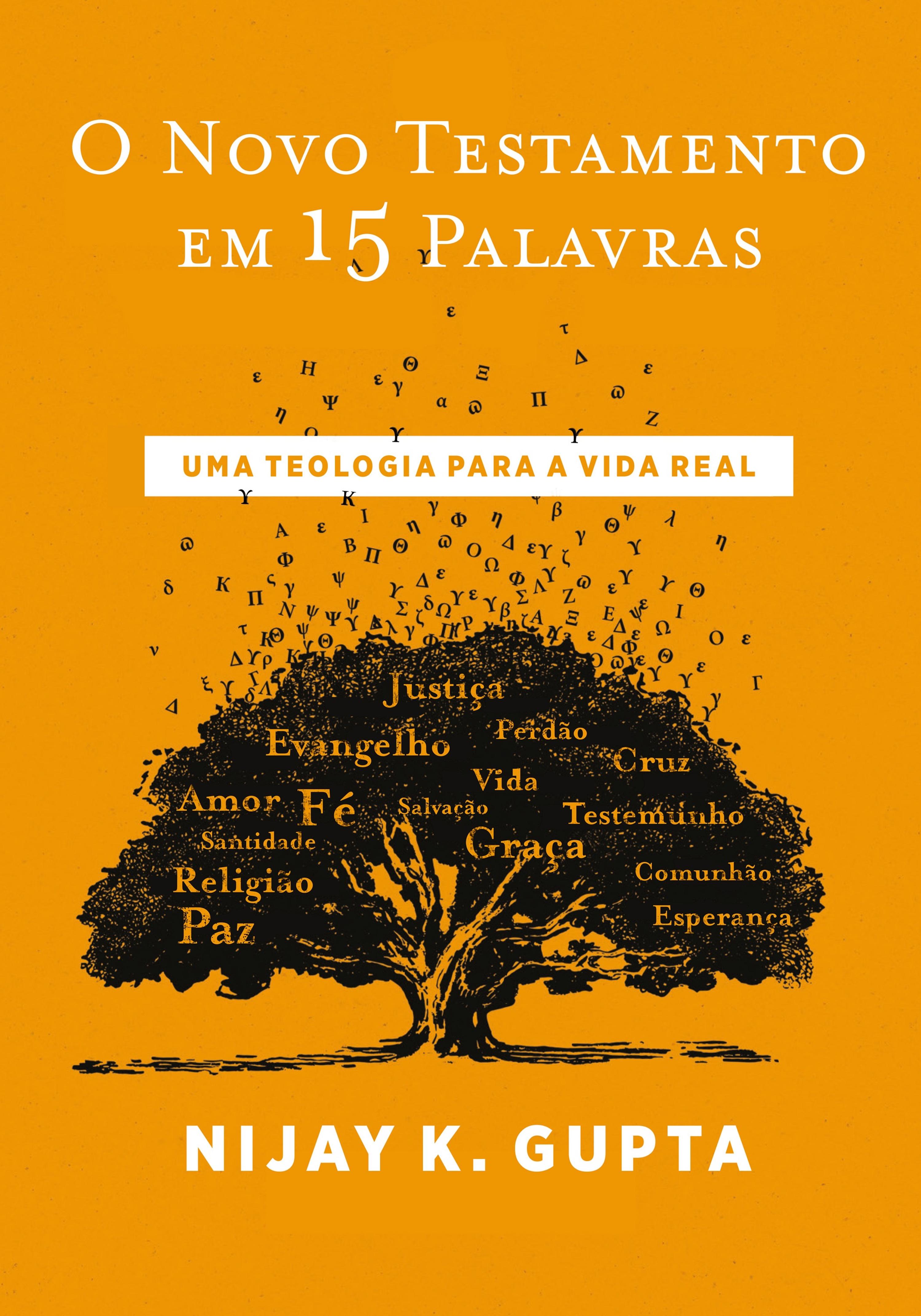 O Novo Testamento em 15 palavras – Do mesmo autor de 