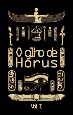 O olho de Hórus - Vol 1