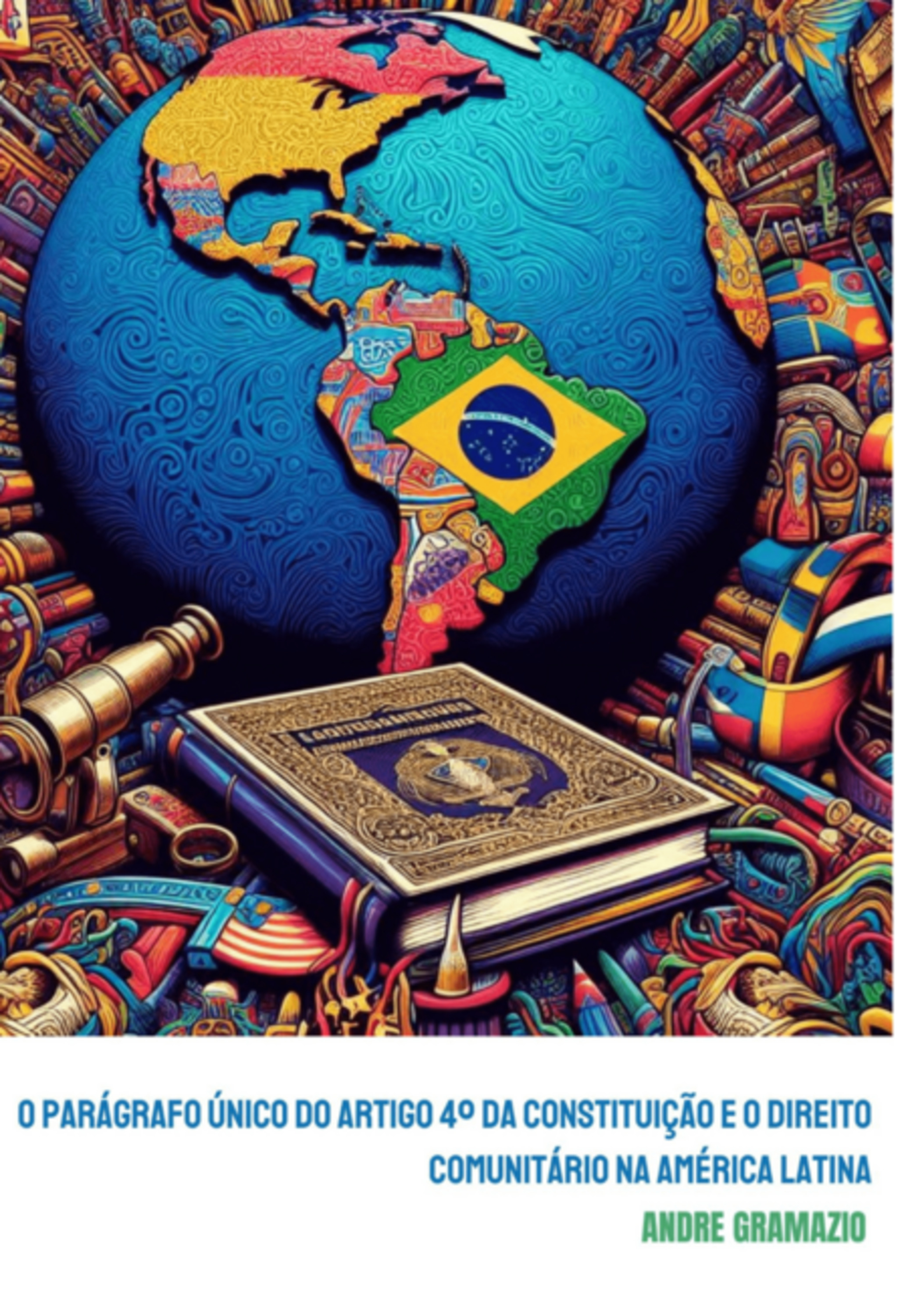 O Parágrafo Único Do Artigo 4º Da Constituição E O Direito Comunitário Na América Latina