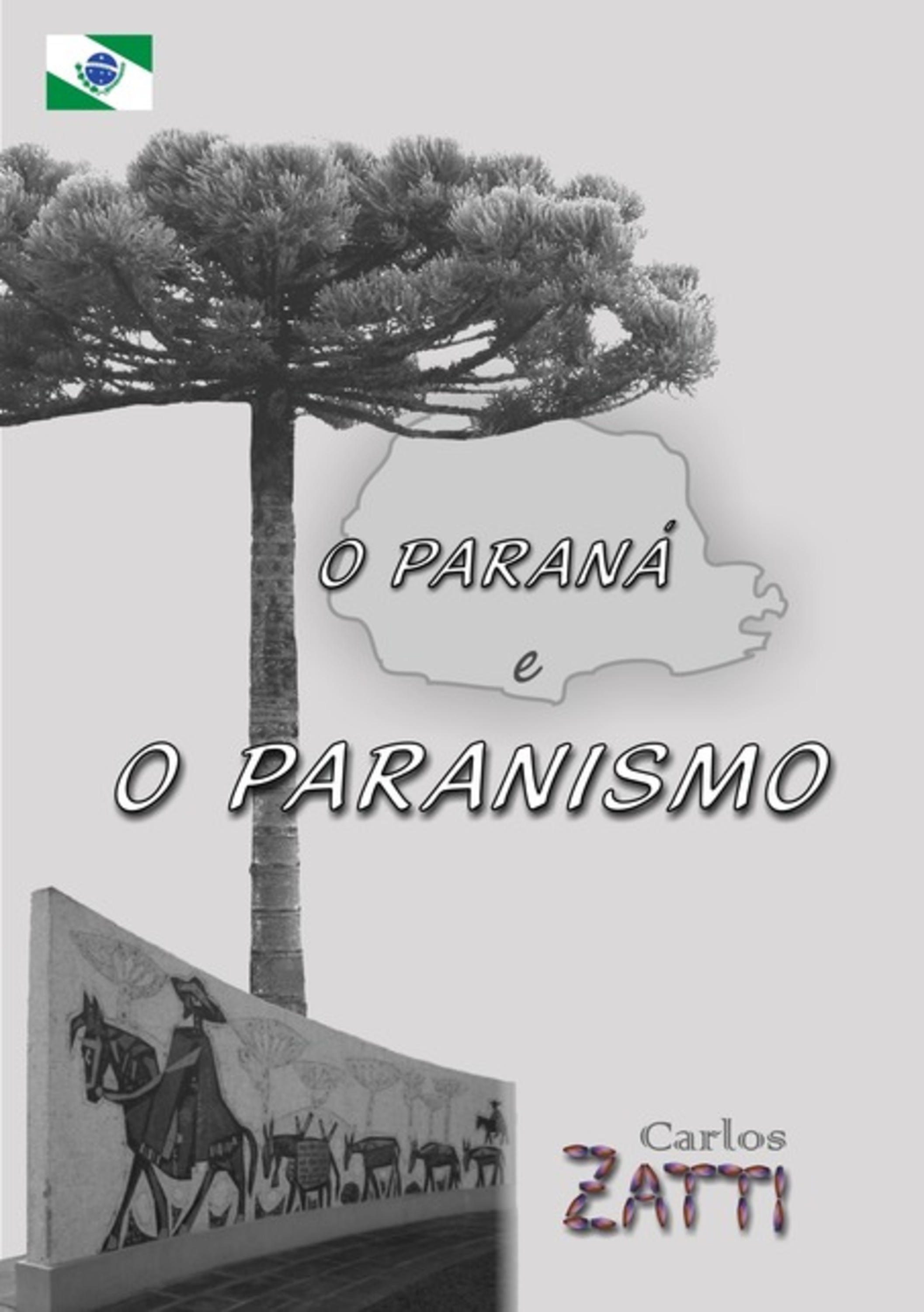 O Paraná E O Paranismo