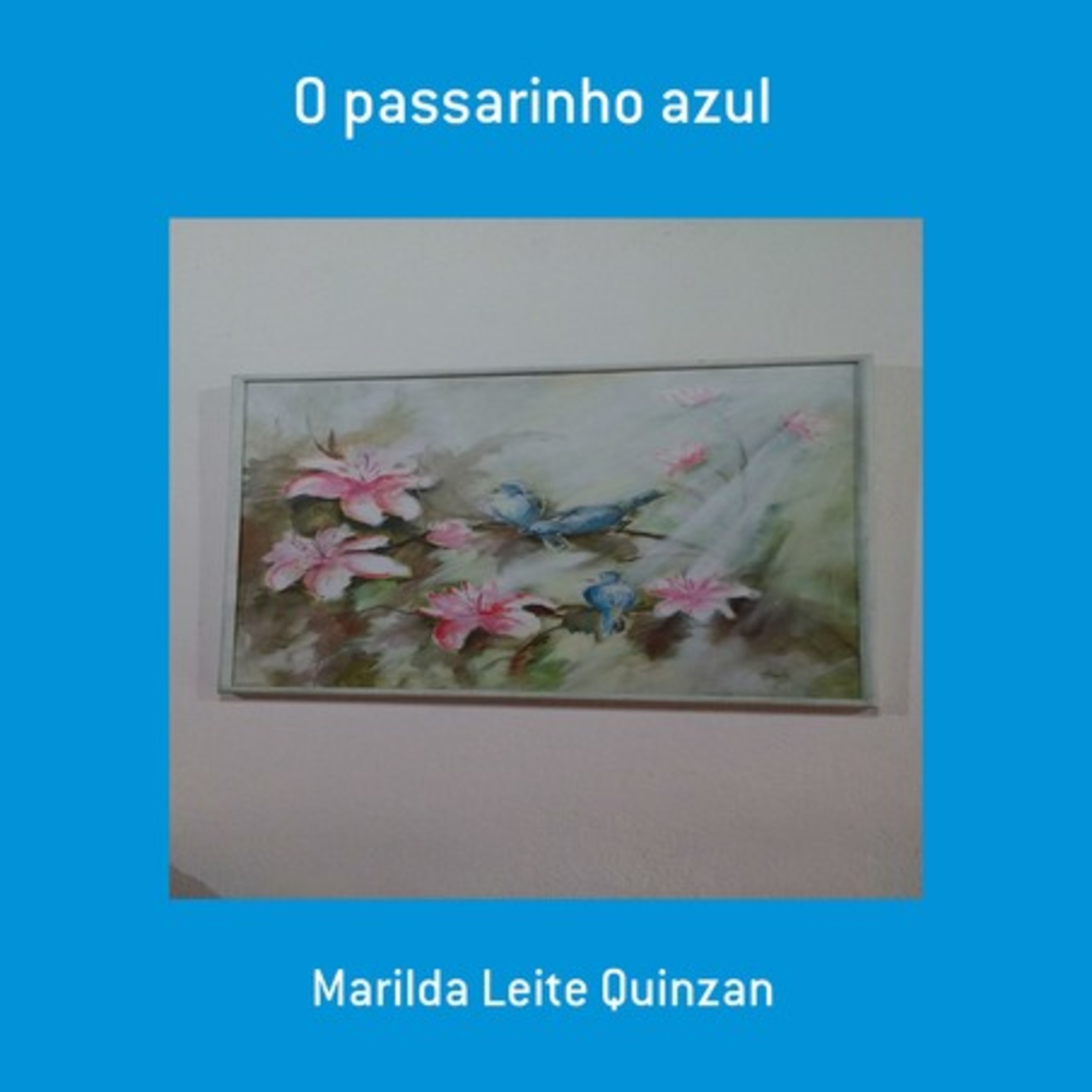 O Passarinho Azul