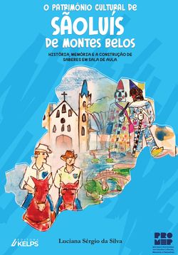 O Patrimônio Cultural de São Luís de Montes Belos