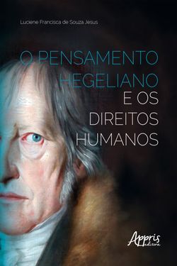 O Pensamento Hegeliano e os Direitos Humanos