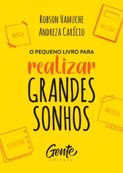 O pequeno livro para realizar grandes sonhos