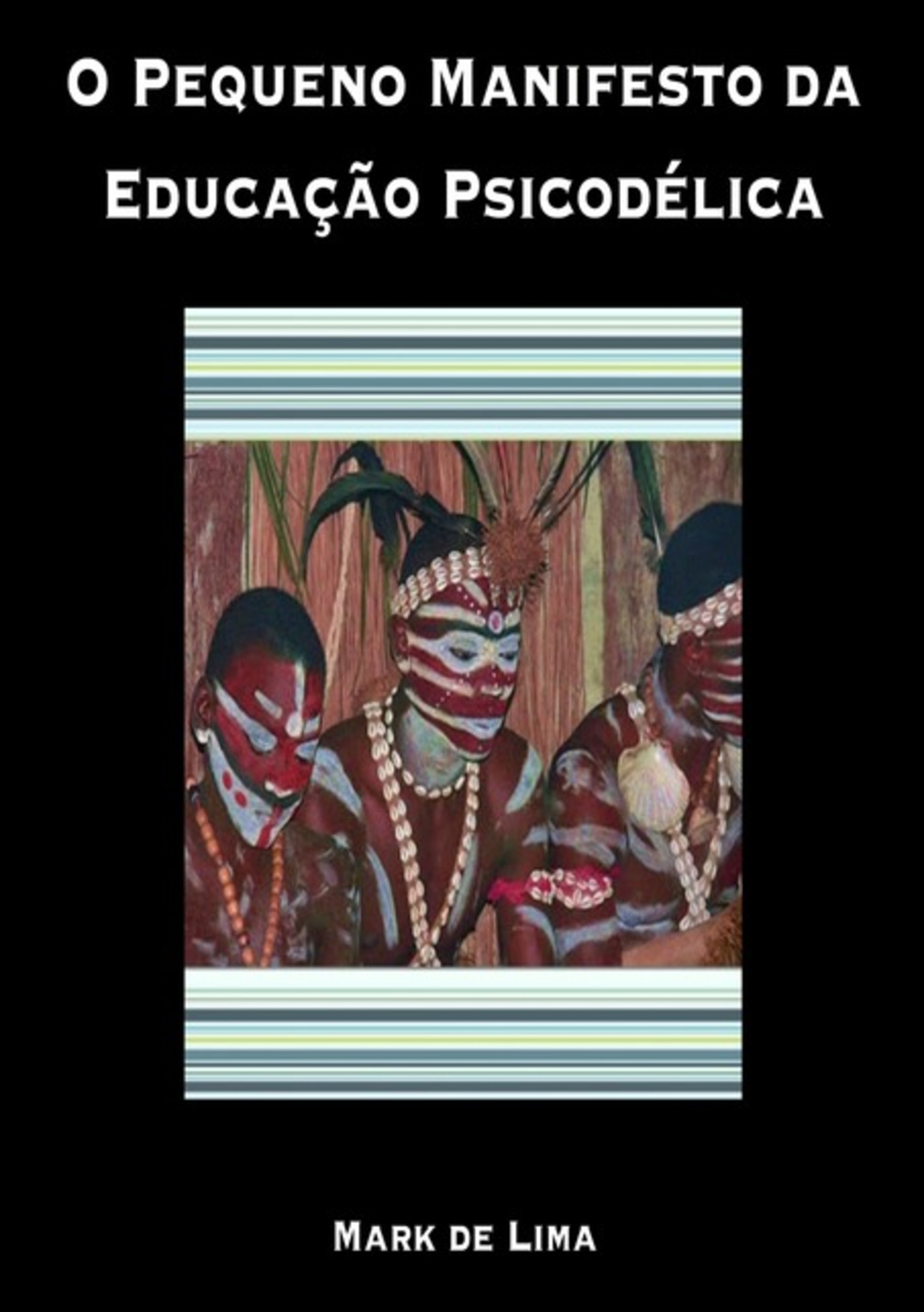 O Pequeno Manifesto Da Educação Psicodélica