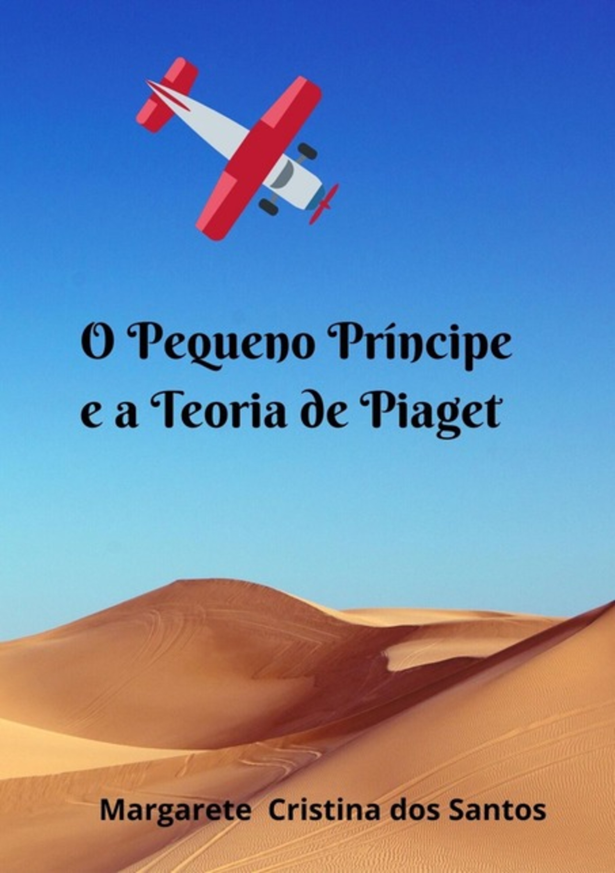 O Pequeno Príncipe E A Teoria De Piaget