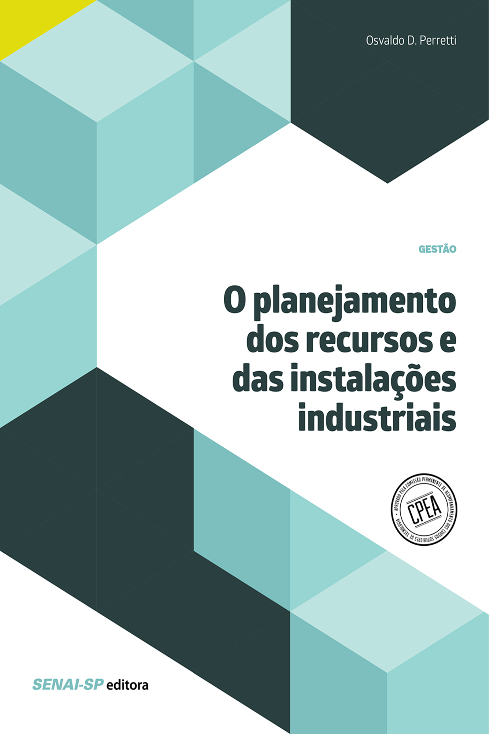 O planejamento dos recursos e das instalações industriais