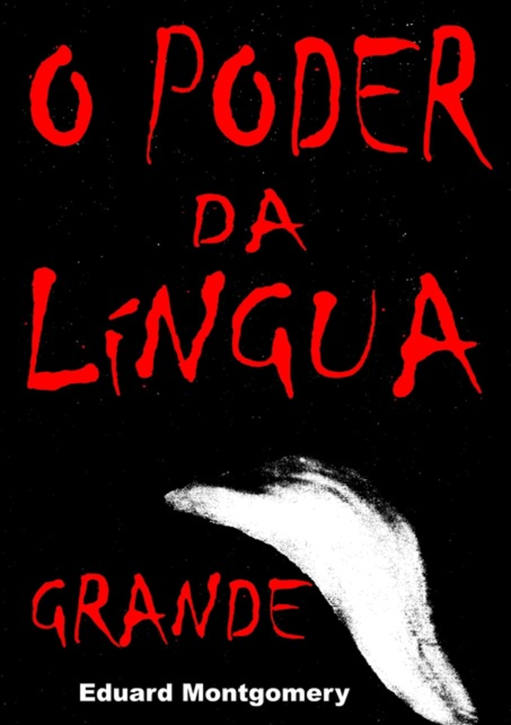 O Poder Da Língua Grande