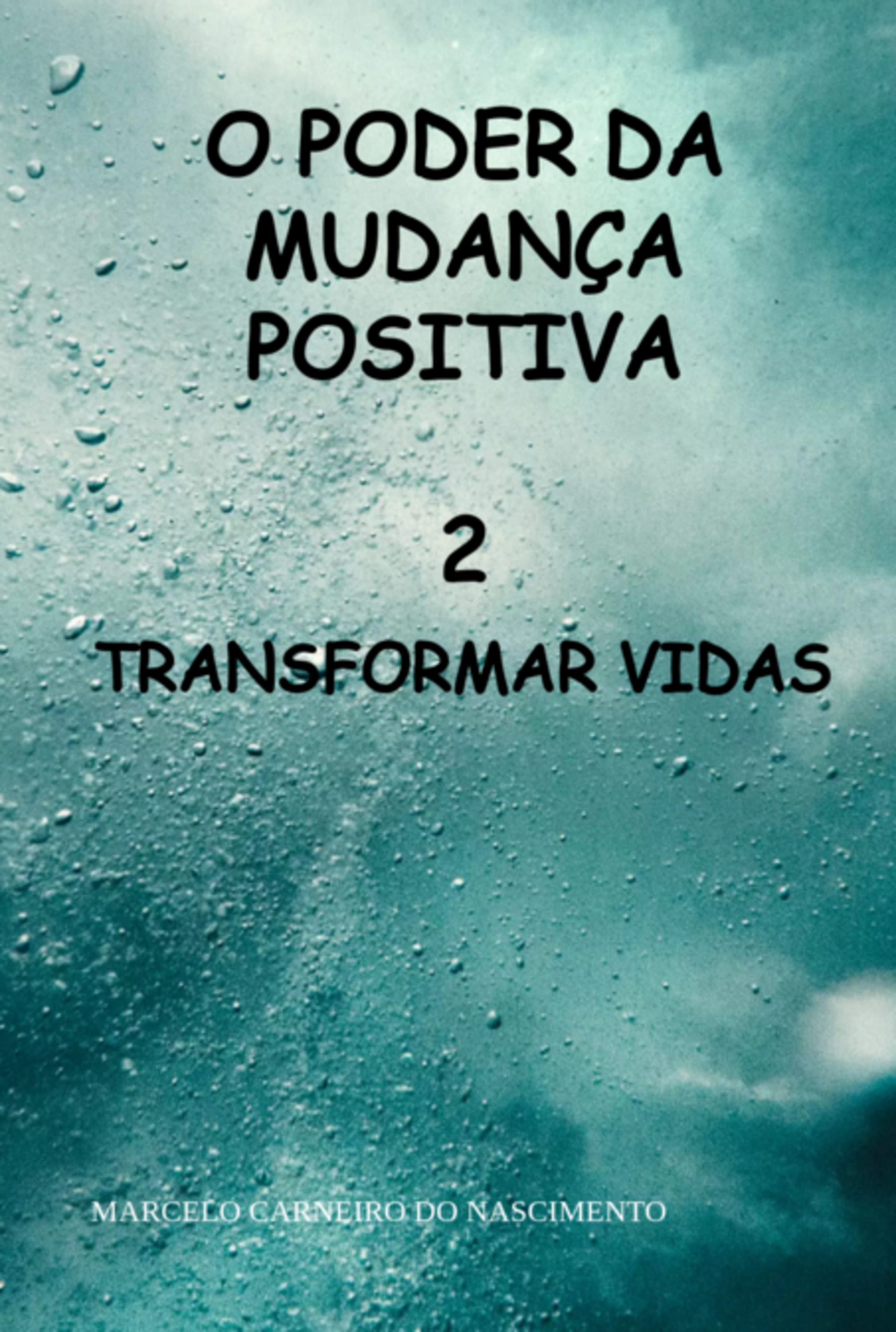 O Poder Da Mudança Positiva