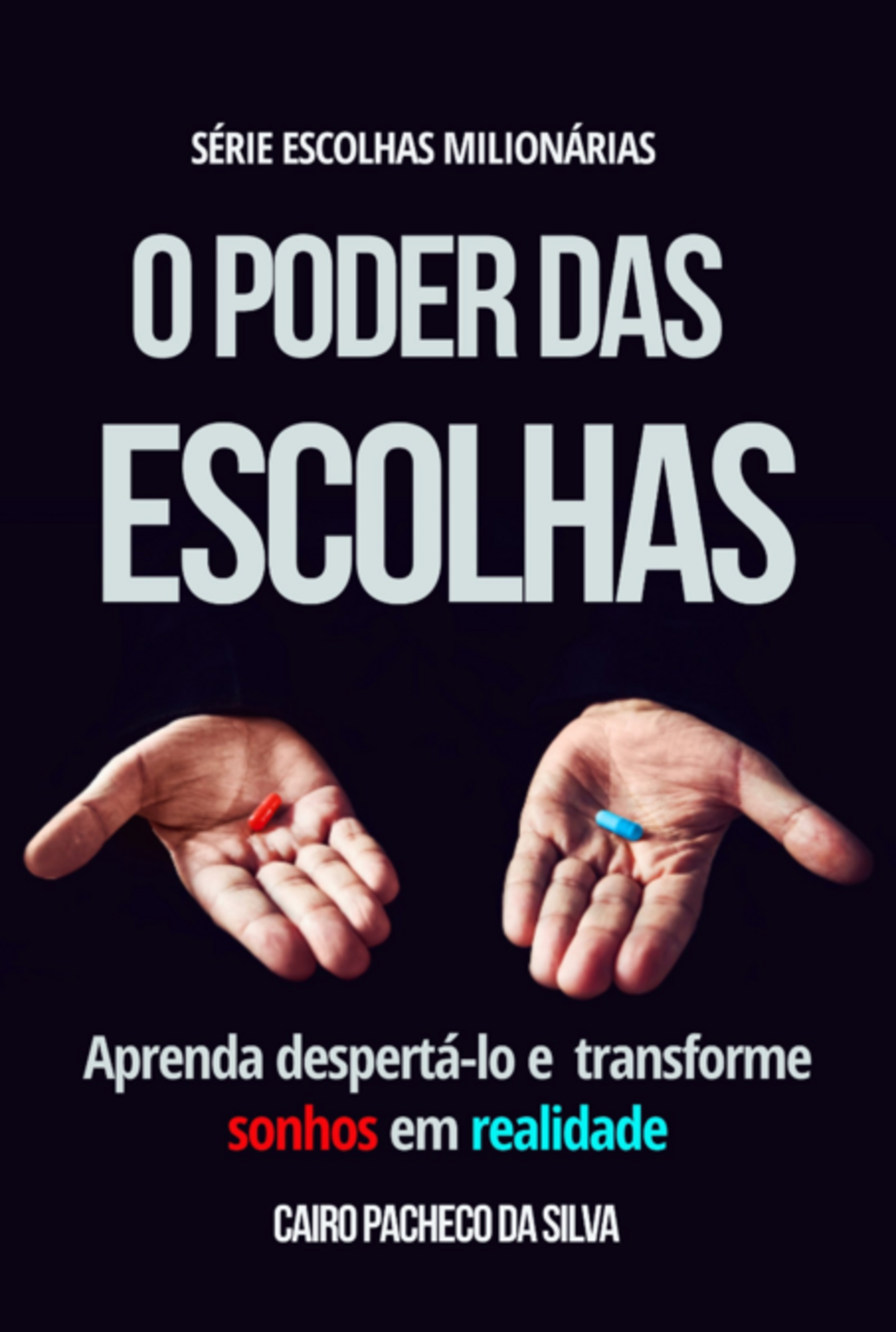 O Poder Das Escolhas