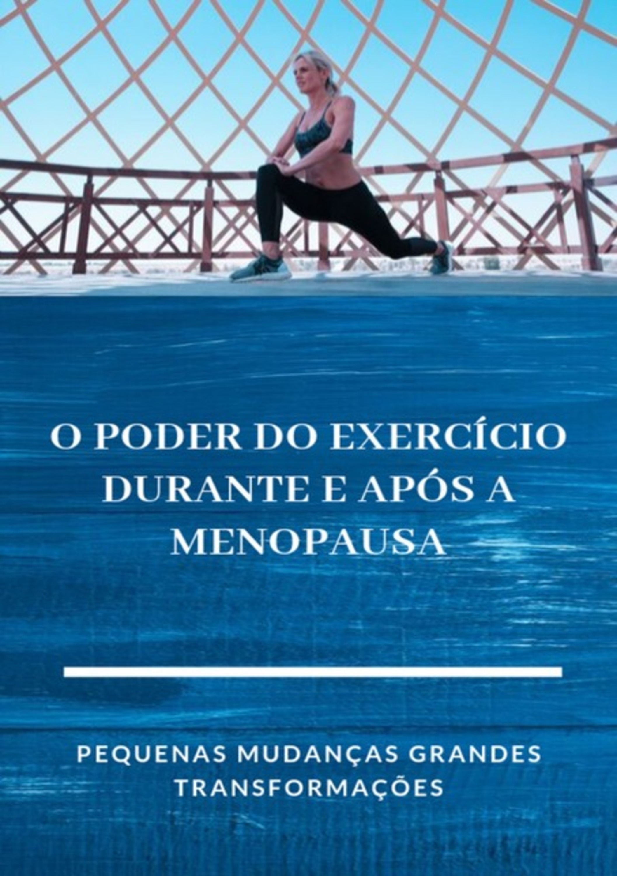 O Poder Do Exercício Durante E Após A Menopausa