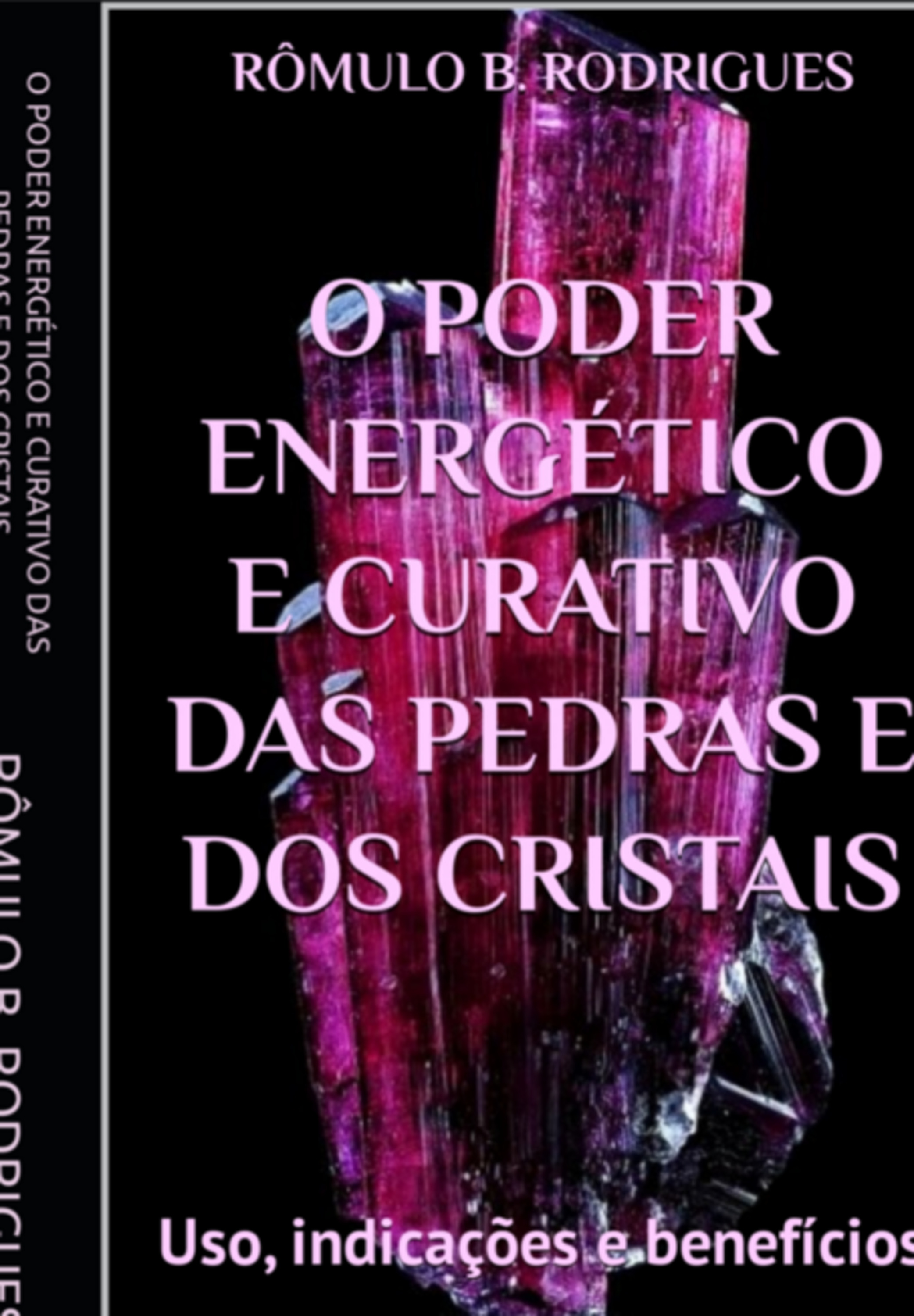 O Poder Energético E Curativo Das Pedras E Dos Cristais