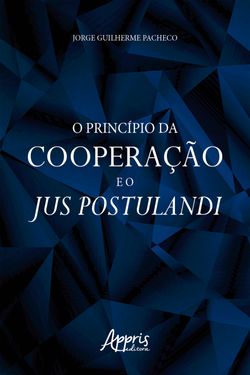 O Princípio da Cooperação e o Jus Postulandi