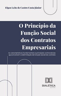 O princípio da função social dos contratos empresariais