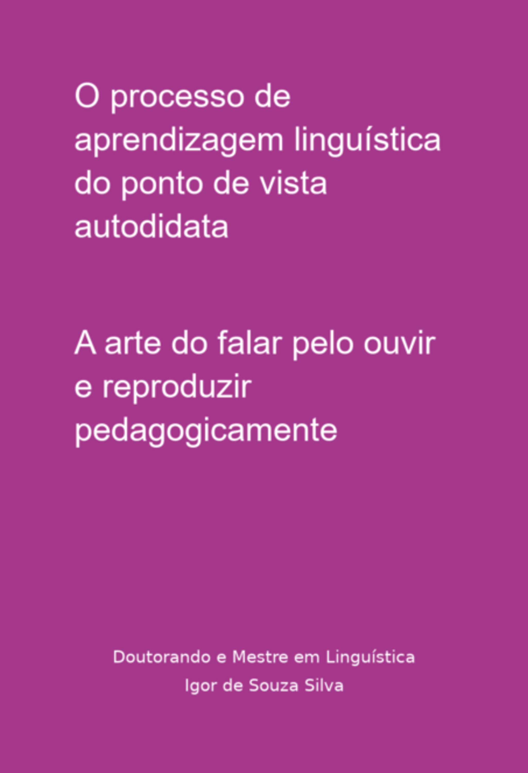 O Processo De Aprendizagem Linguística Do Ponto De Vista Autodidata