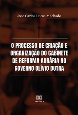 O processo de criação e organização do Gabinete de Reforma Agrária no Governo Olívio Dutra