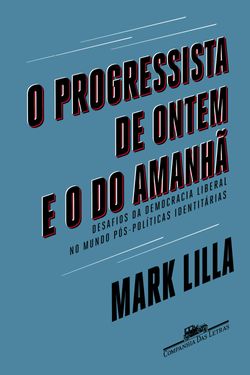 O progressista de ontem e o do amanhã