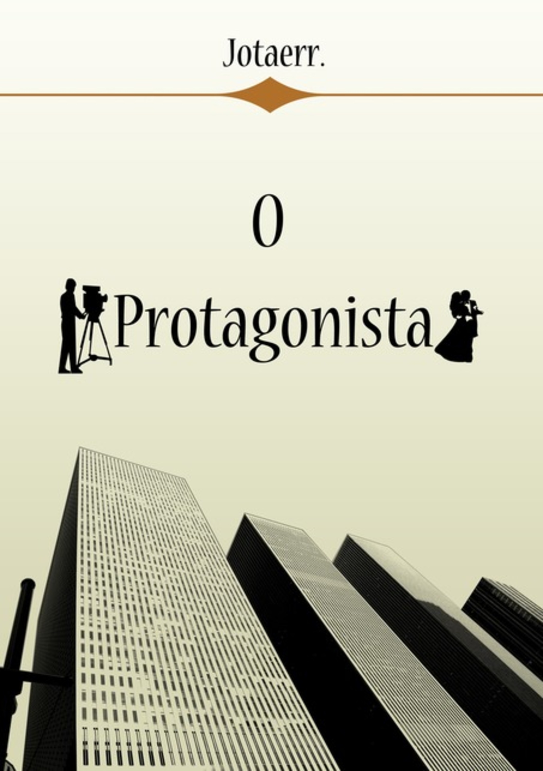 O Protagonista