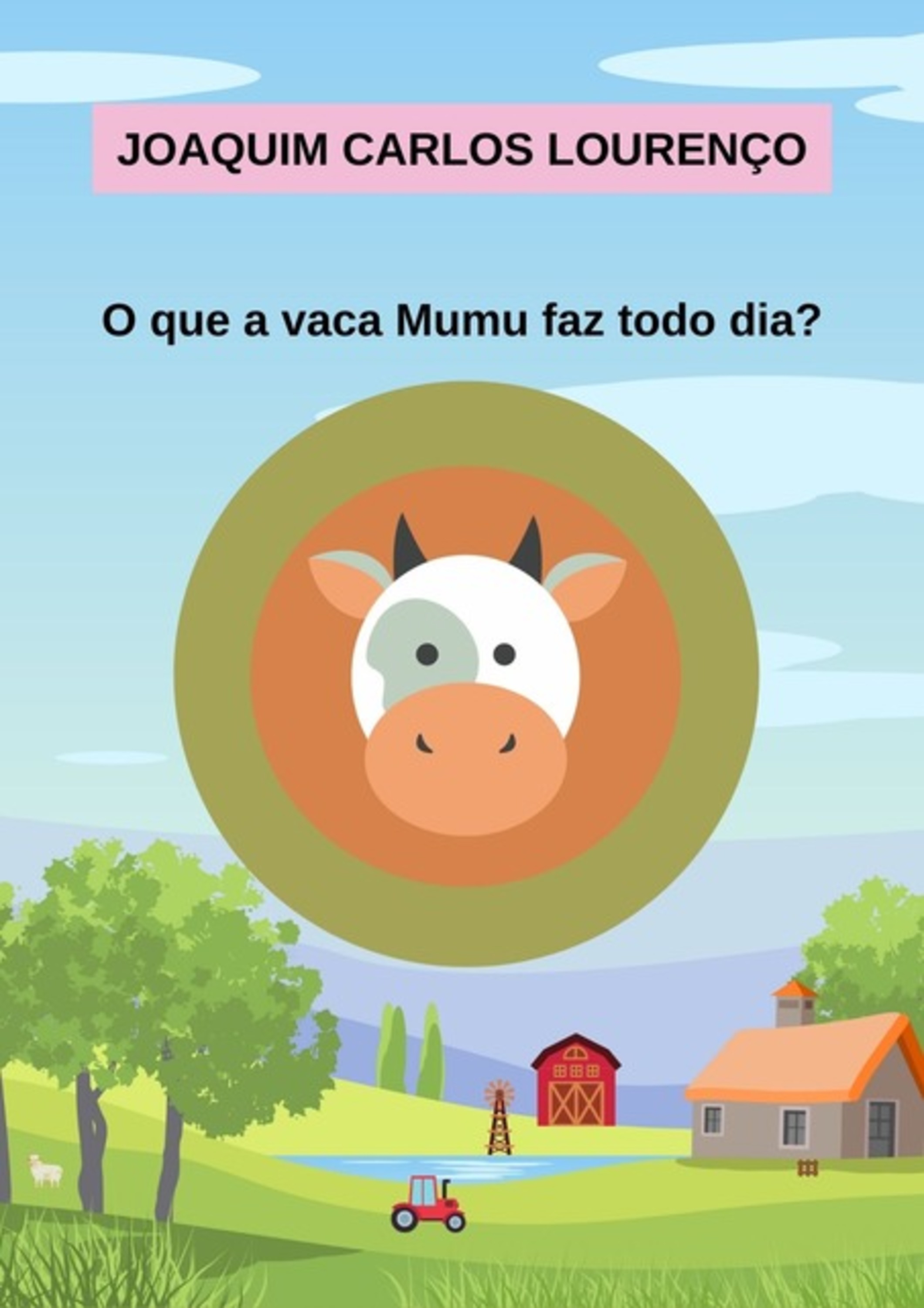 O Que A Vaca Mumu Faz Todo Dia?