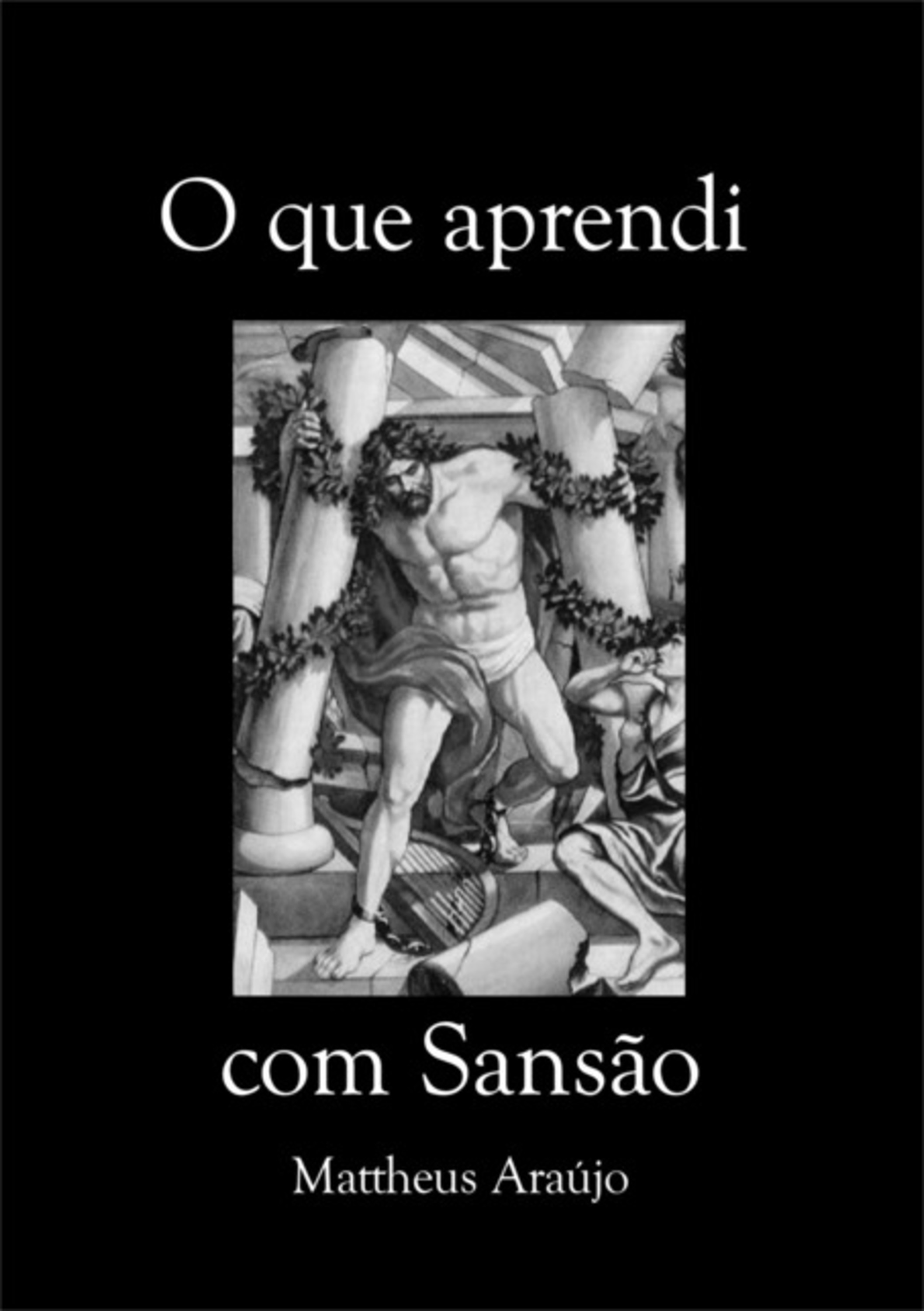 O Que Aprendi Com Sansão