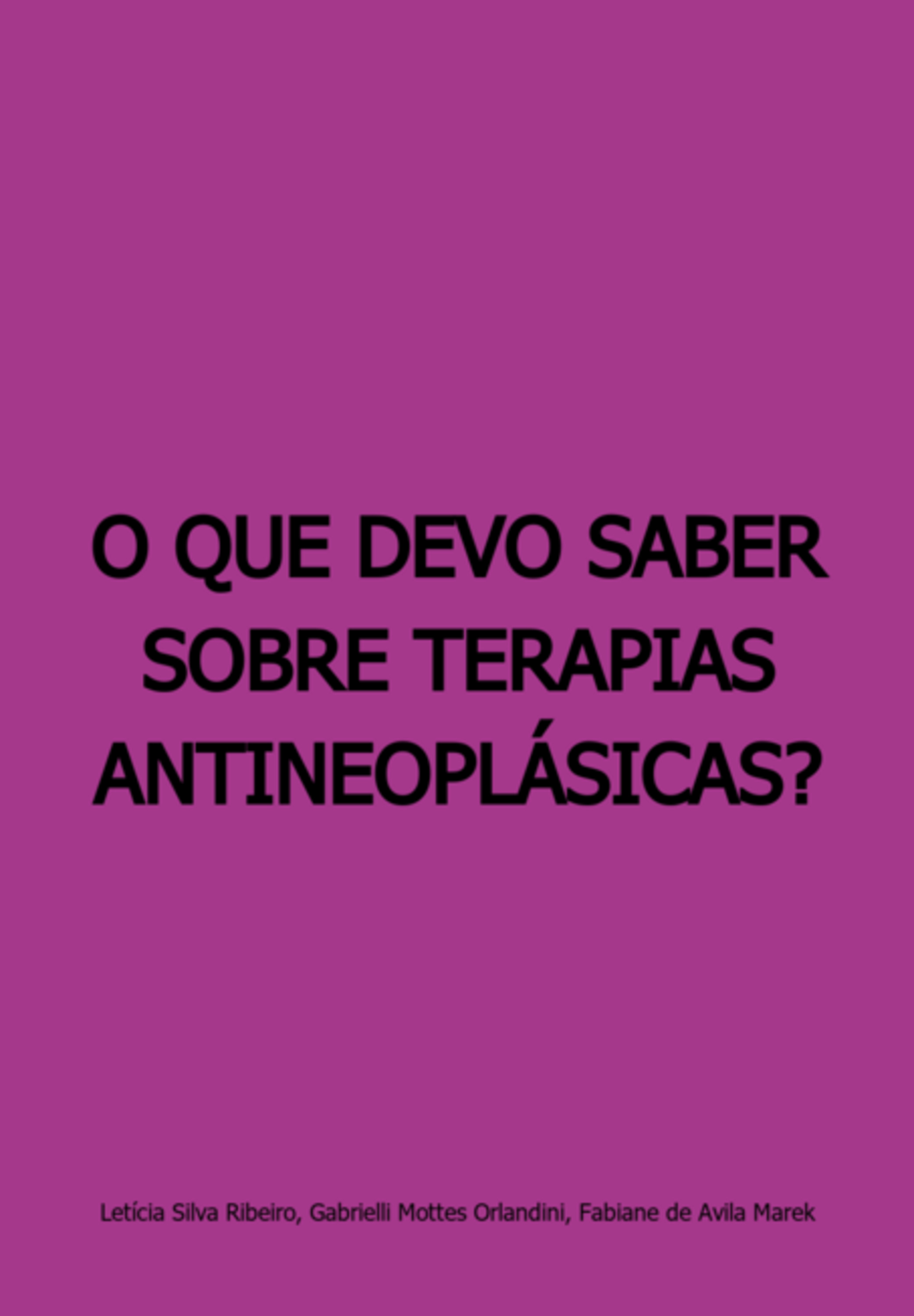 O Que Devo Saber Sobre Terapias Antineoplásicas?