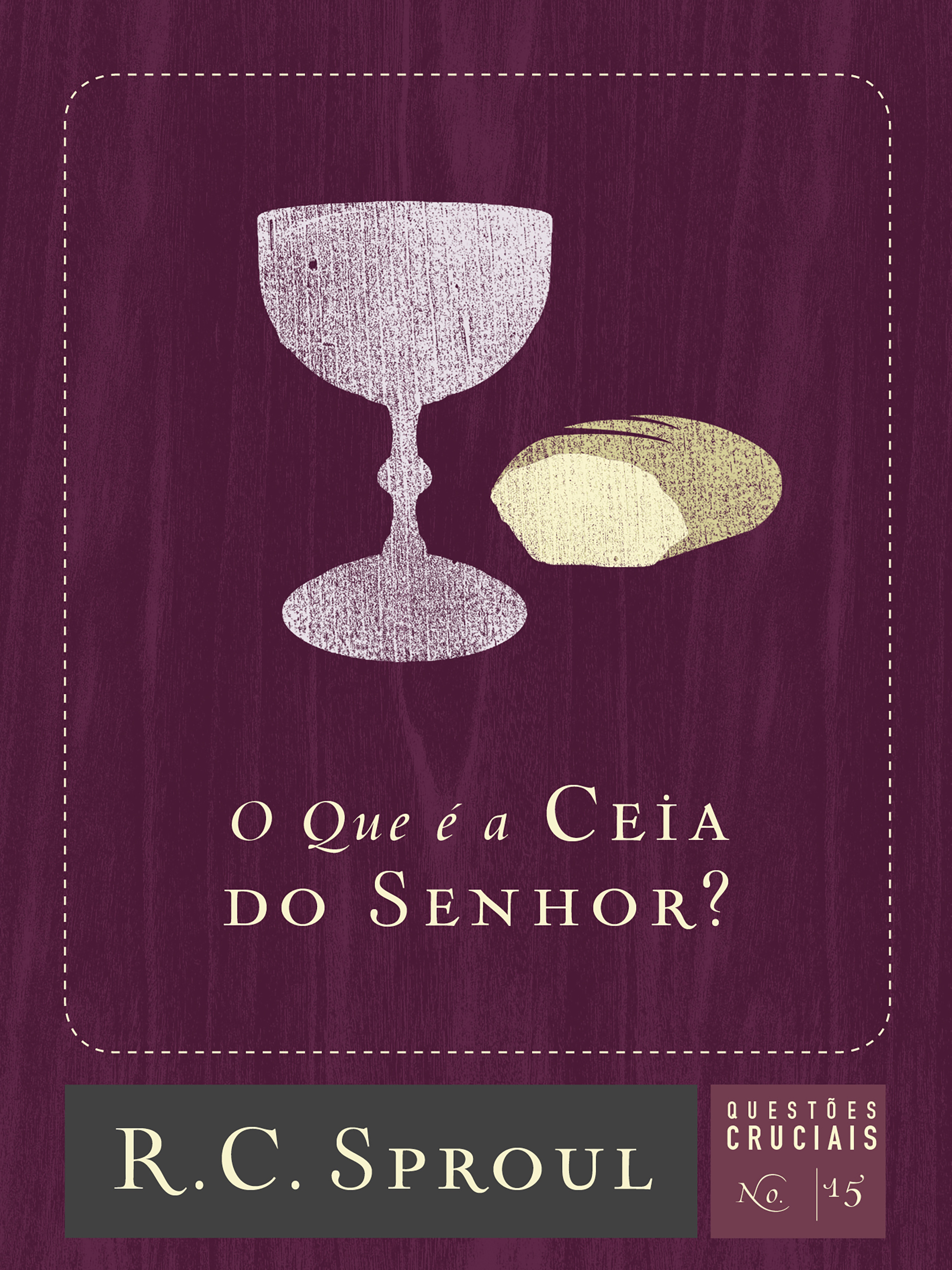 O Que é a Ceia do Senhor?