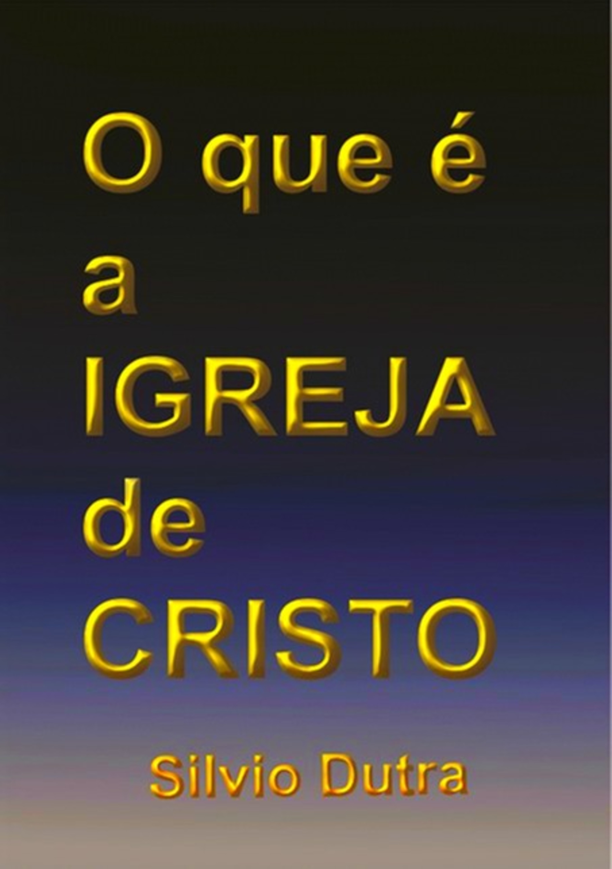 O Que É A Igreja De Cristo