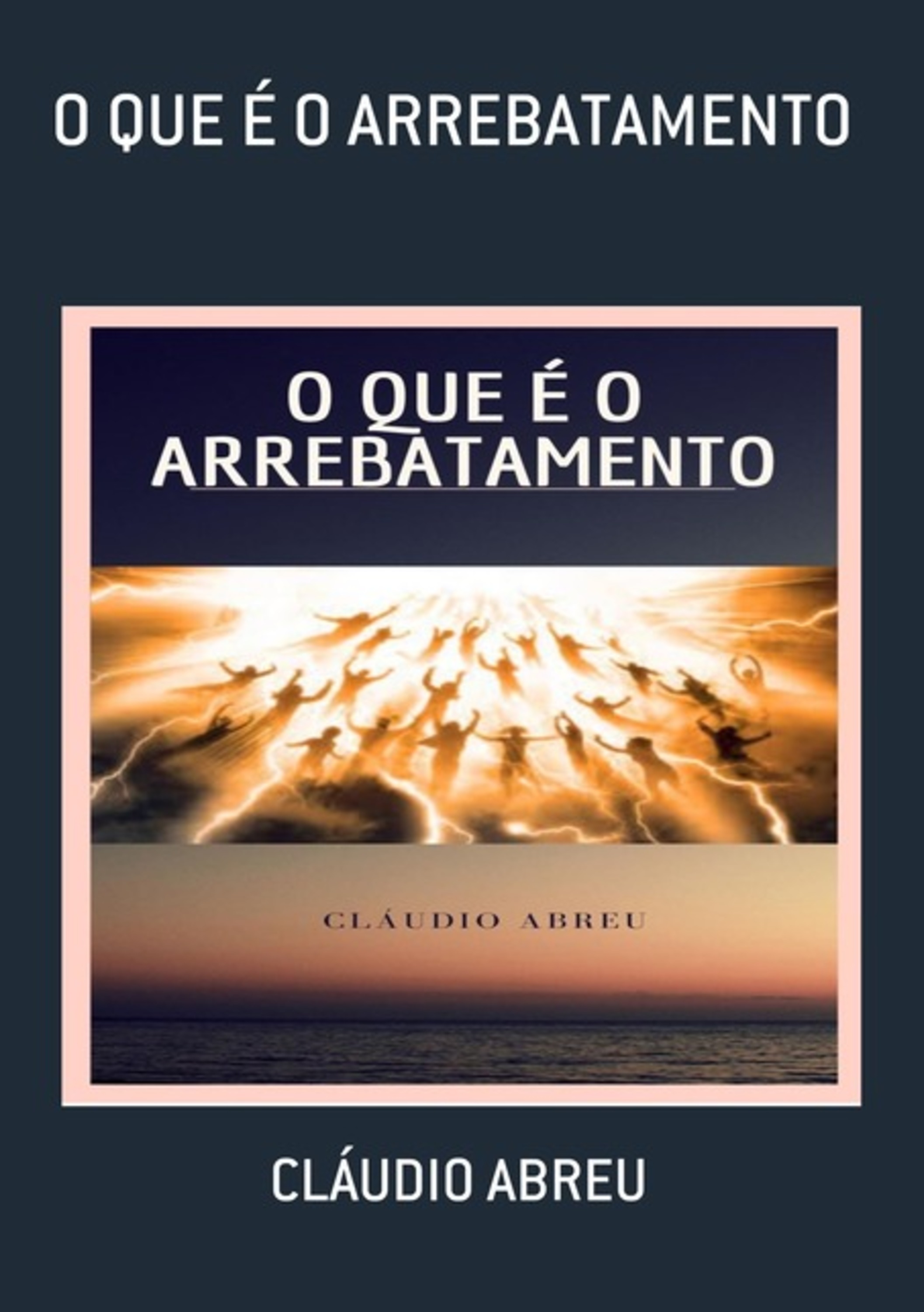 O Que É O Arrebatamento