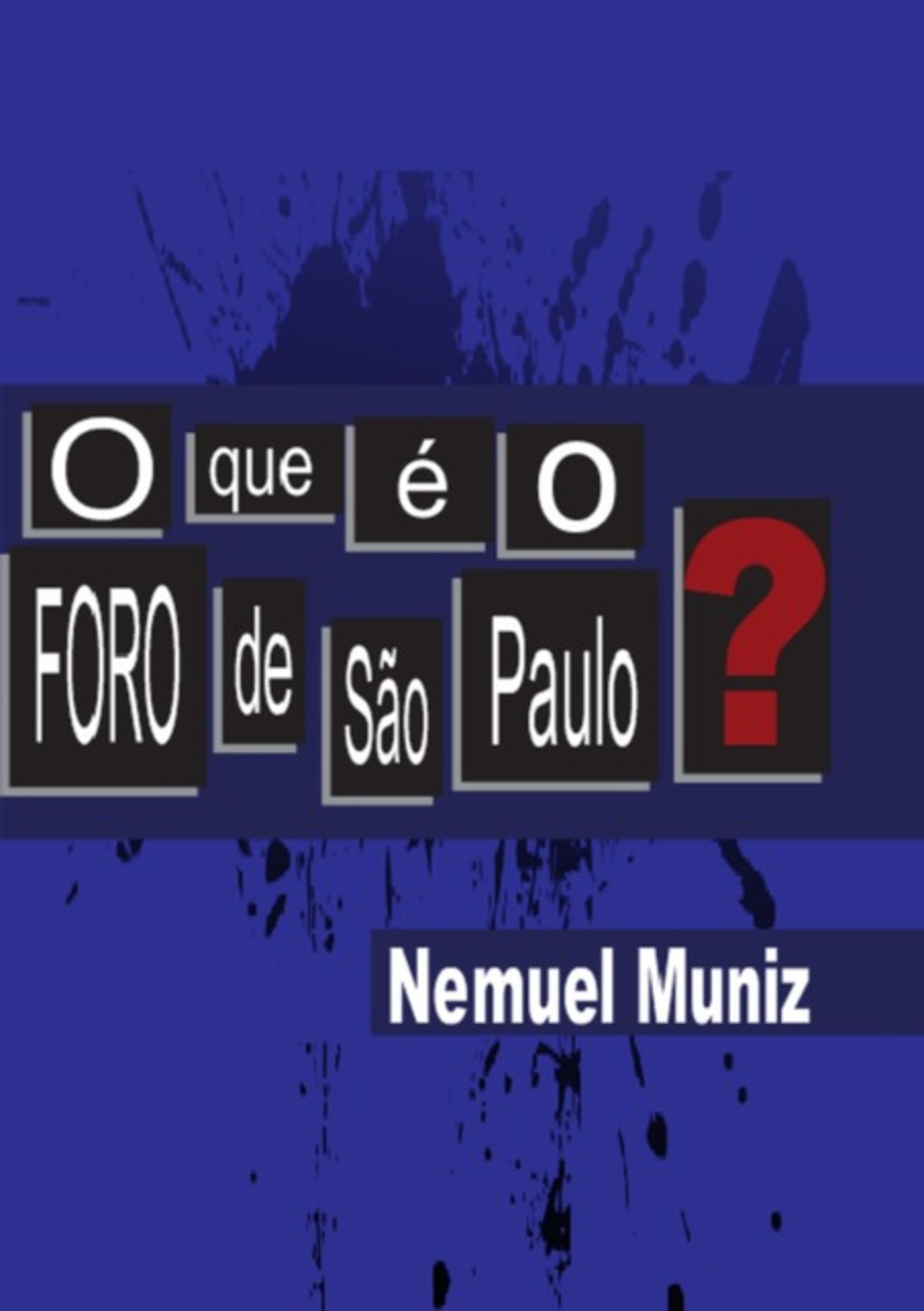 O Que É O Foro De São Paulo?