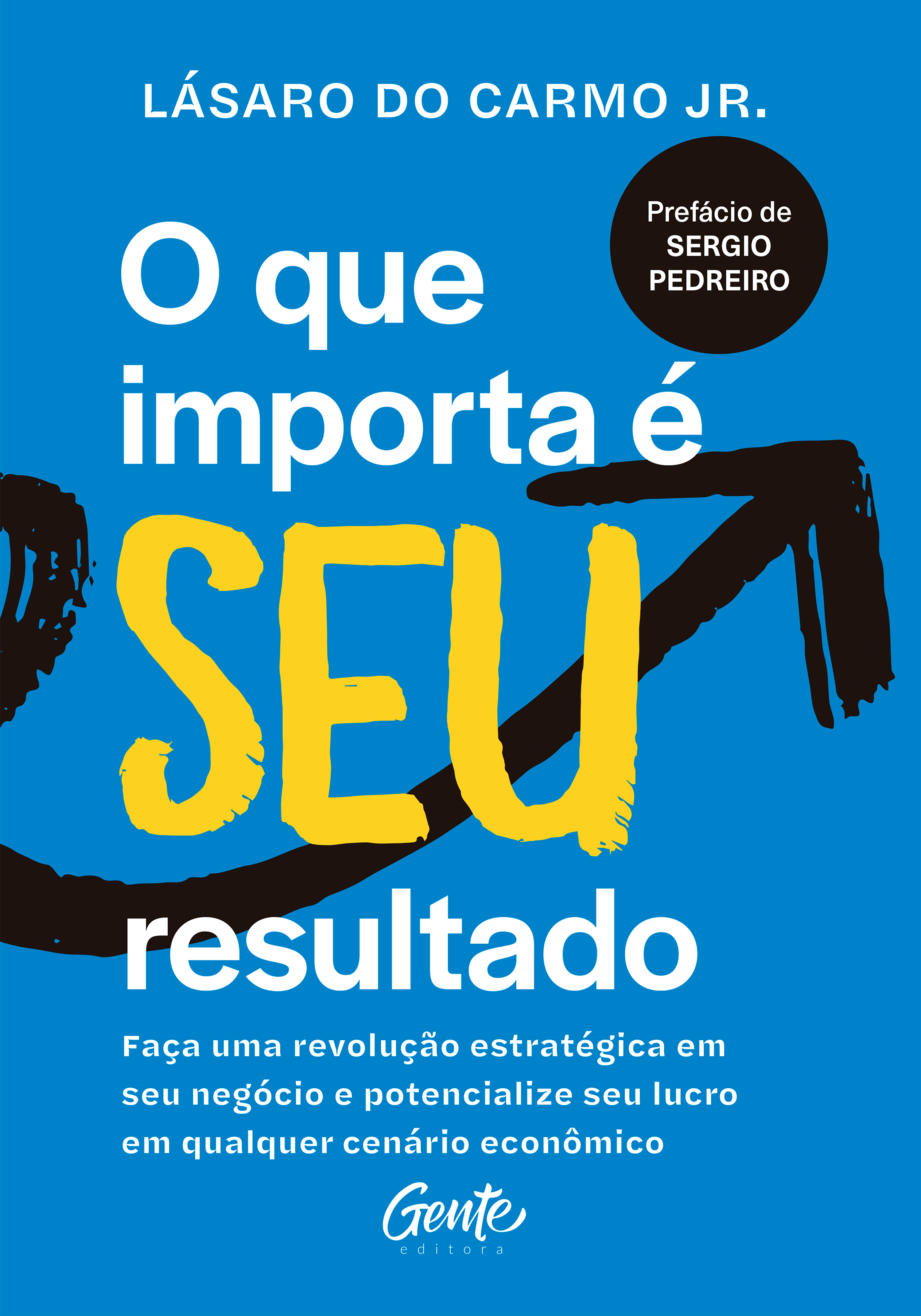 O que importa é seu resultado
