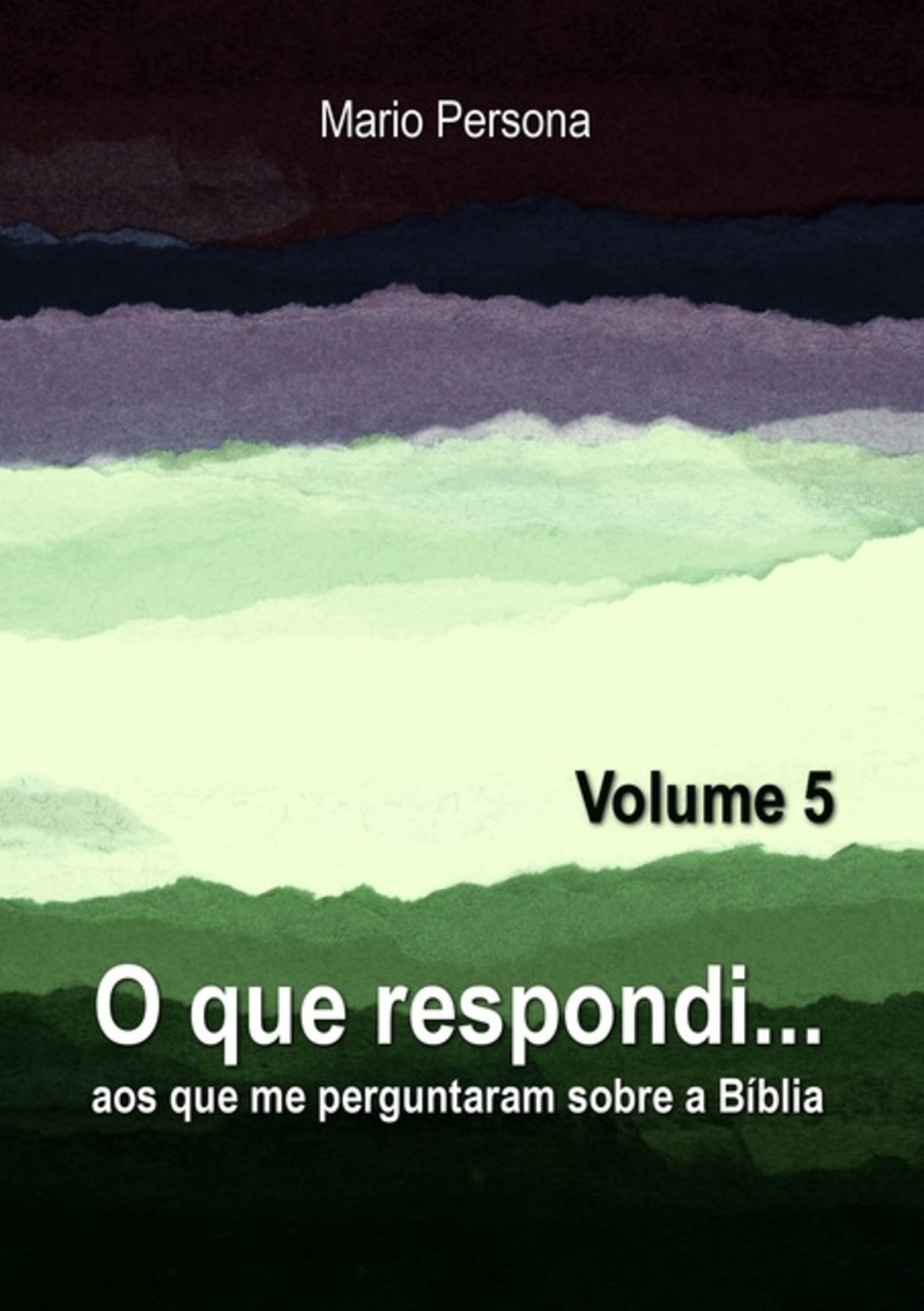 O Que Respondi... (volume 5)