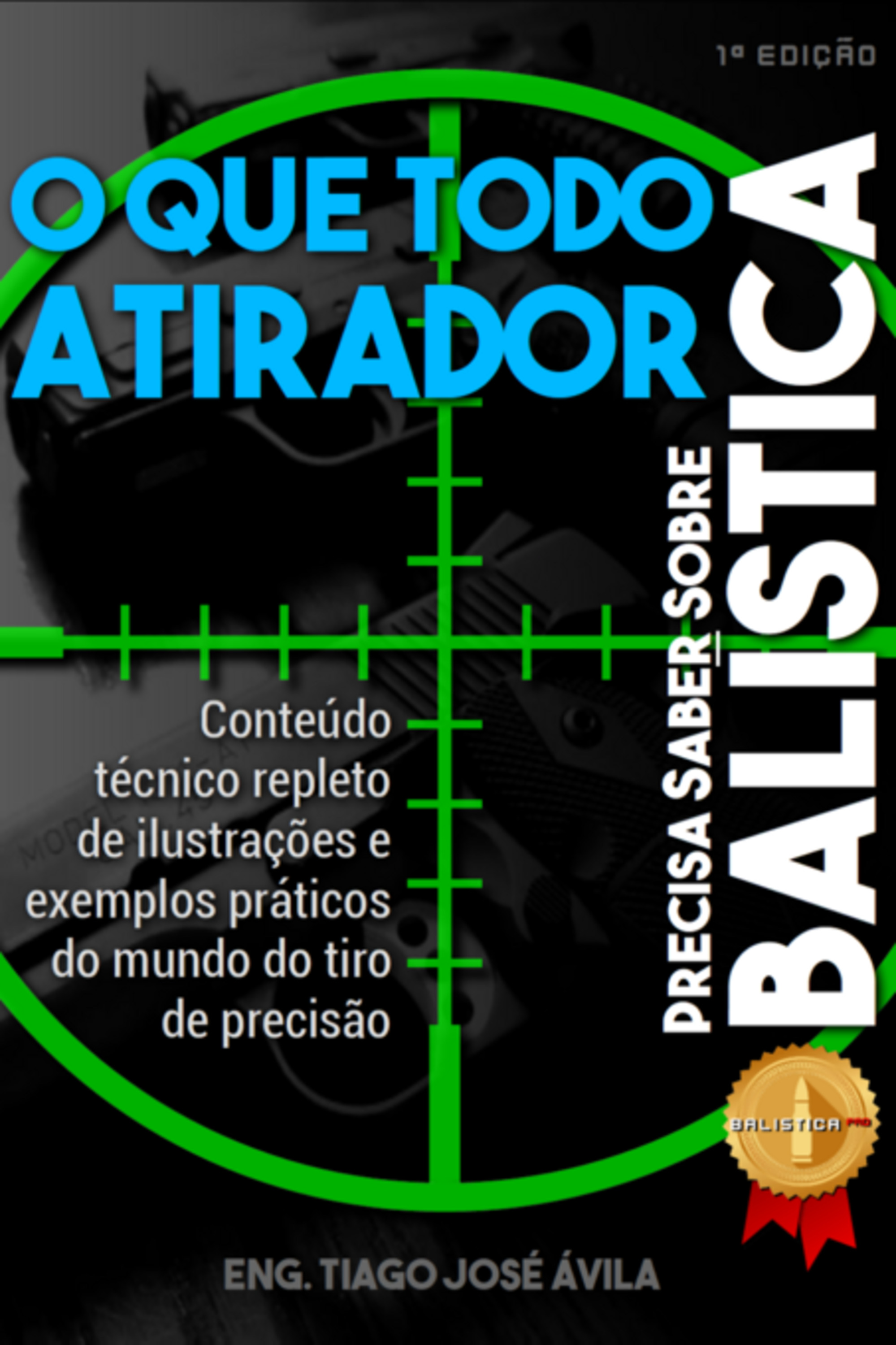 O Que Todo Atirador Precisa Saber Sobre Balística