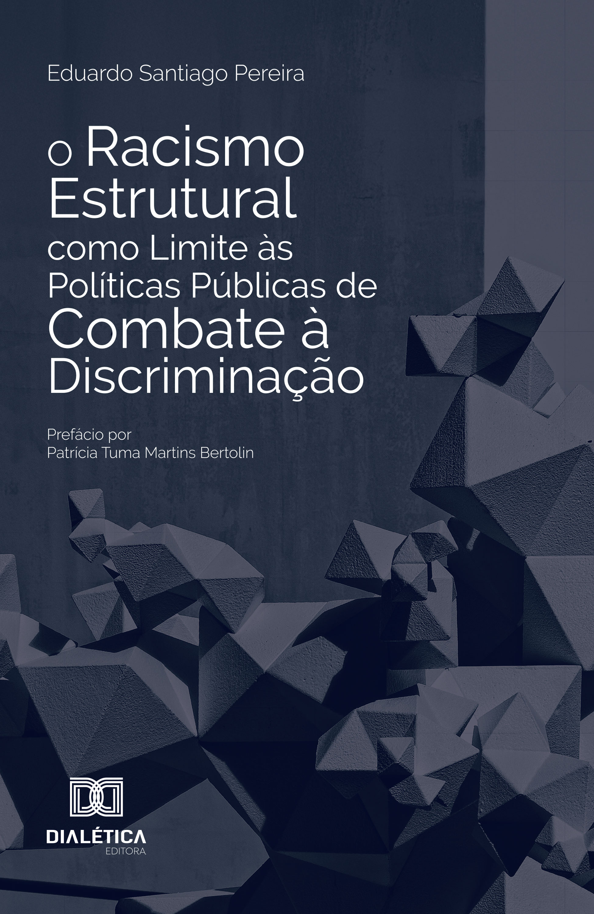 O Racismo Estrutural como Limite às Políticas Públicas de Combate à Discriminação