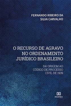 O recurso de agravo no ordenamento jurídico brasileiro