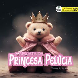 O Resgate da Princesa Pelúcia