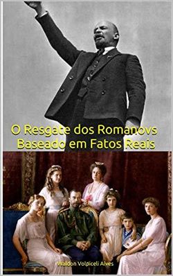 O Resgate dos Romanovs - Baseado em Fatos Reais