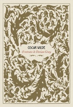 O retrato de Dorian Gray — Vol. de Grandes Obras de Oscar Wilde