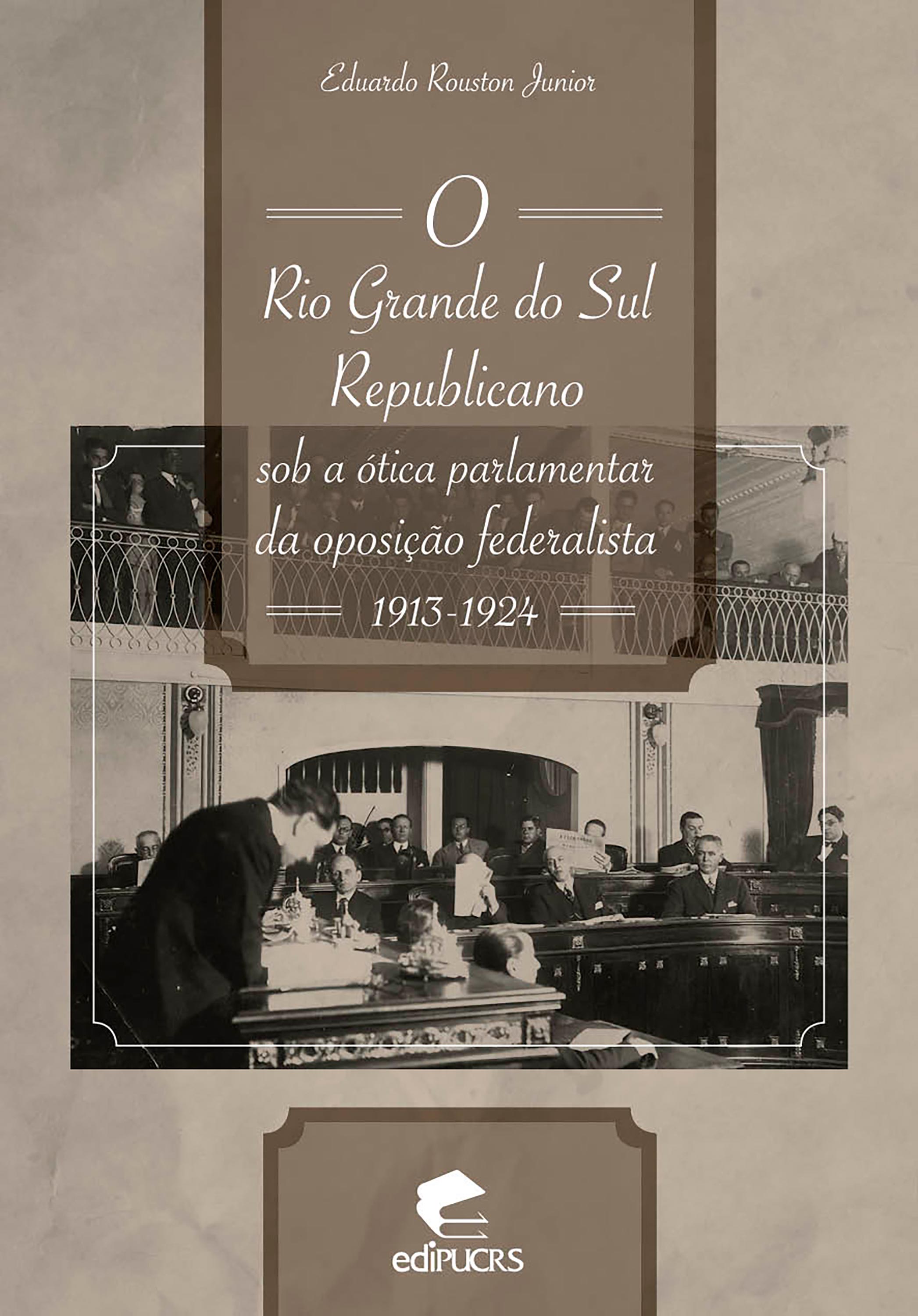 O Rio Grande do Sul republicano sob a ótica parlamentar da oposição federalista