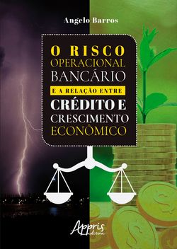 O Risco Operacional Bancário e a Relação entre Crédito e Crescimento Econômico