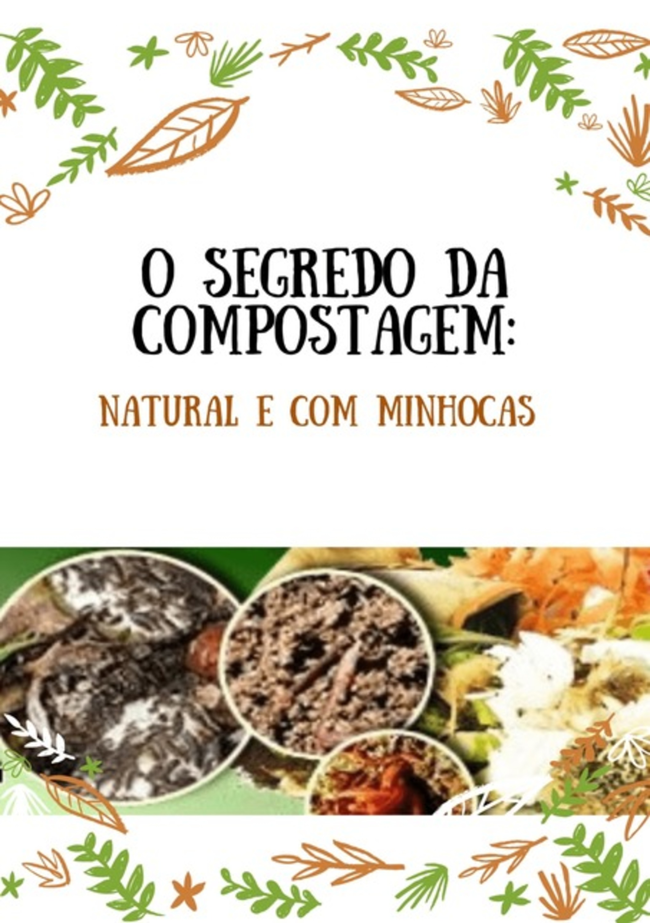 O Segredo Da Compostagem: