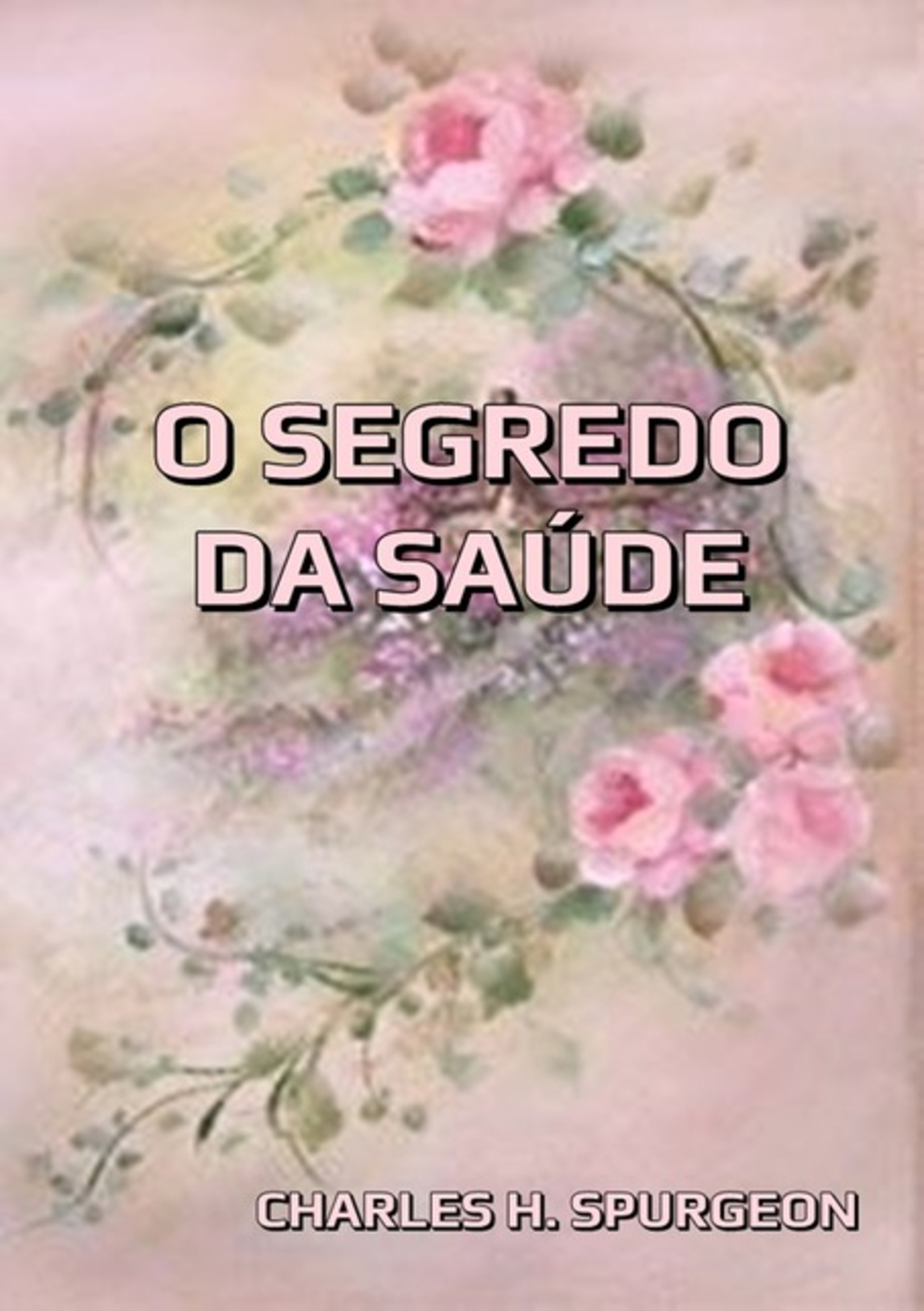 O Segredo Da Saúde