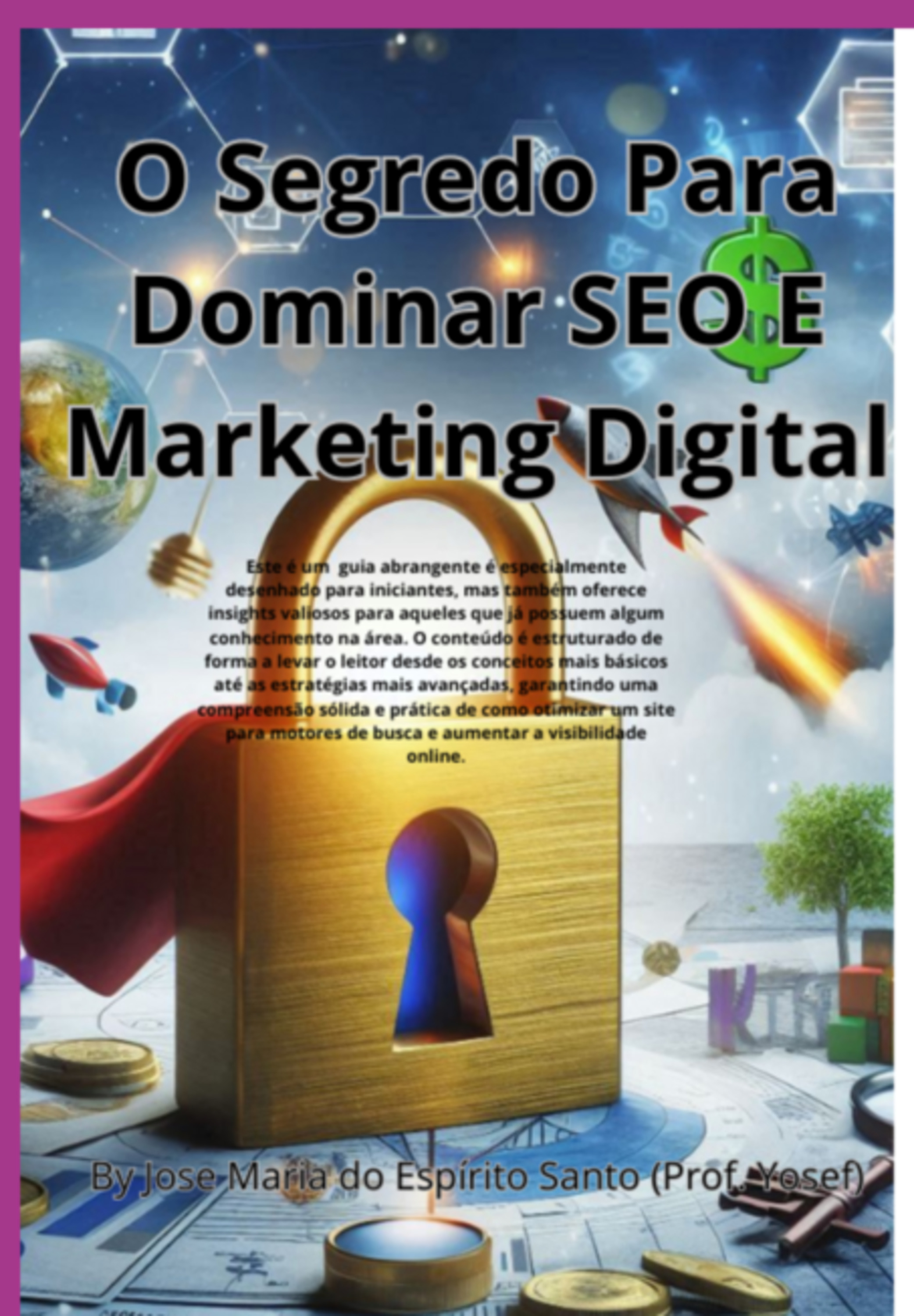 O Segredo Para Dominar Seo E Marketing Digital