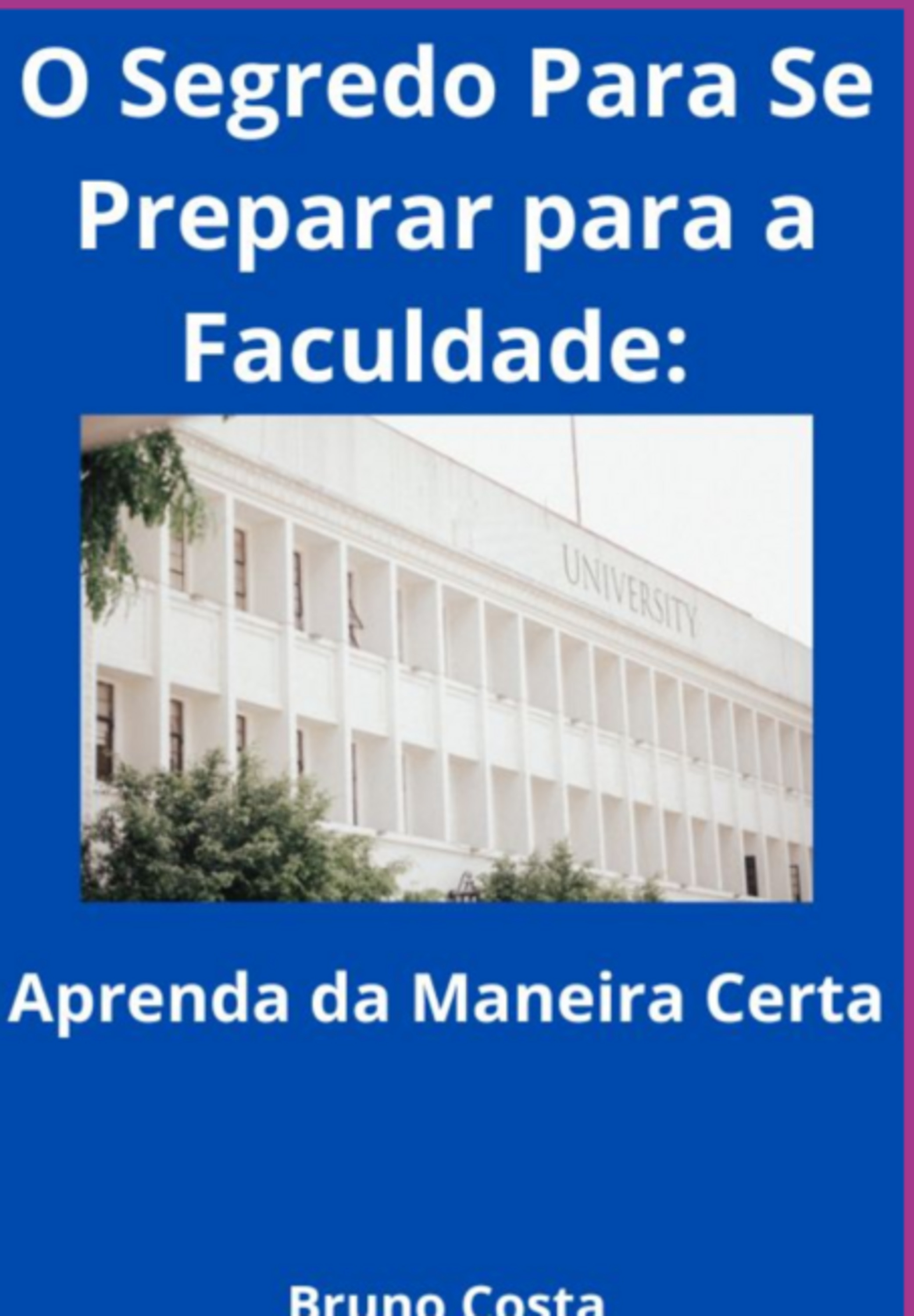 O Segredo Para Se Preparar Para A Faculdade