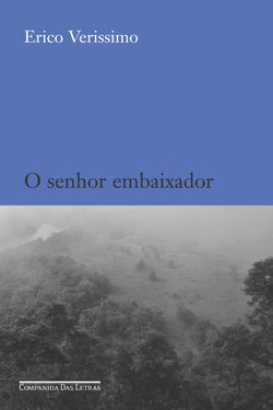 O senhor embaixador