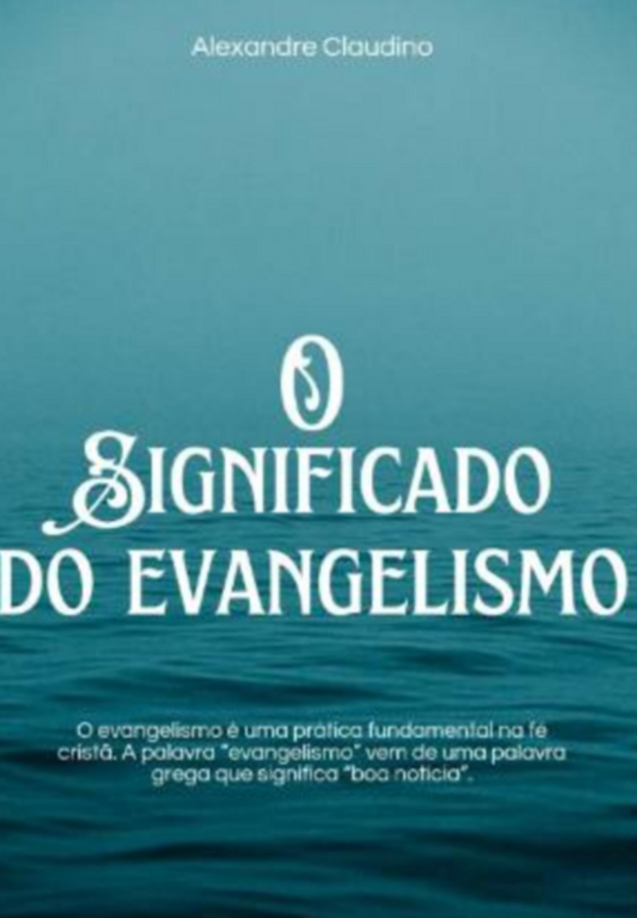 O Significado Do Evangelismo