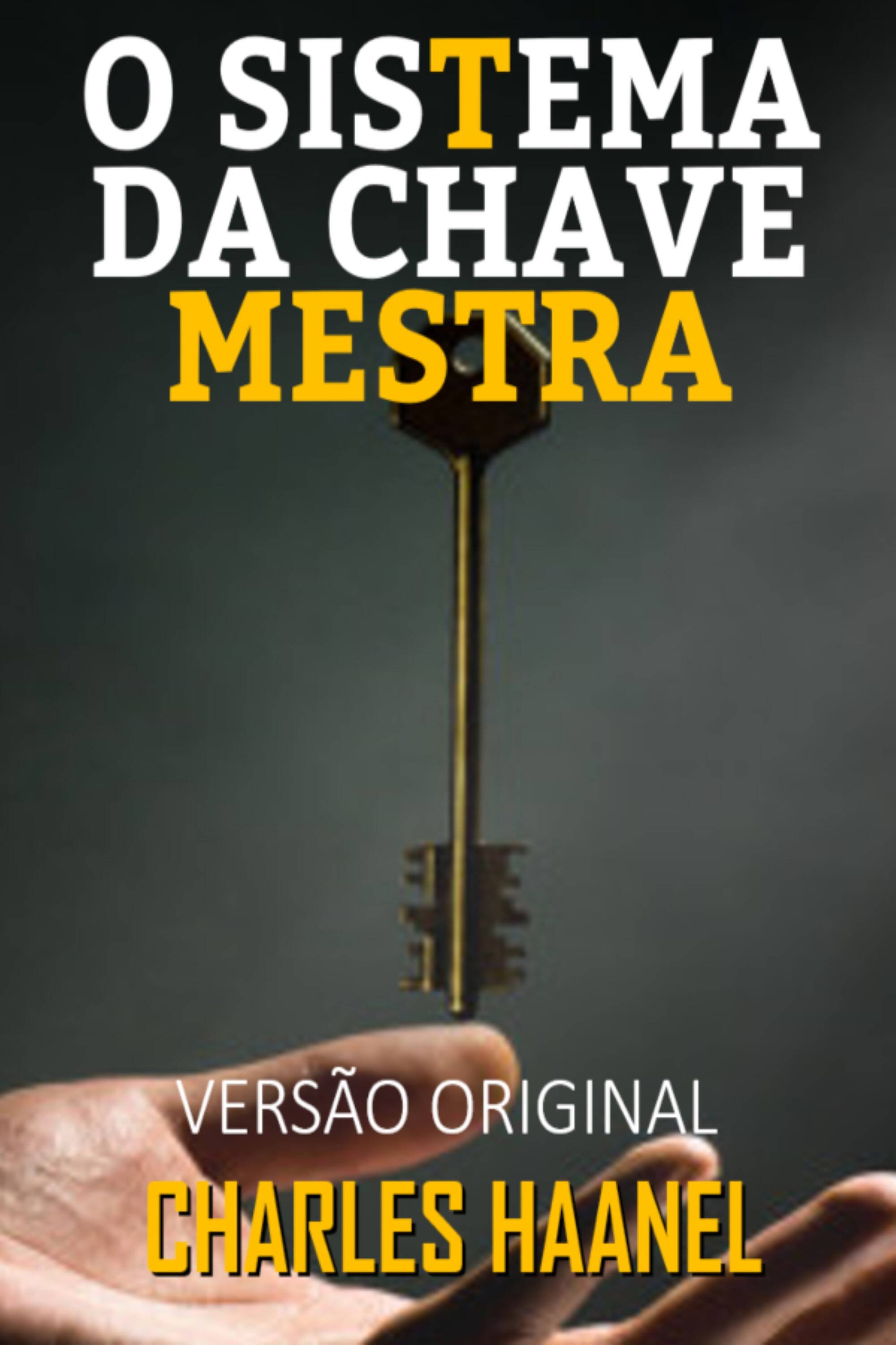 O SISTEMA DA CHAVE-MESTRA